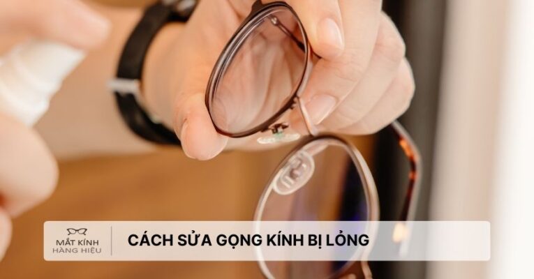 cach-sua-gong-kinh-bi-long