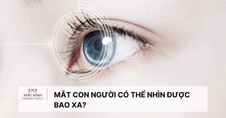 mat-nhin-xa-nhat-khi-nao