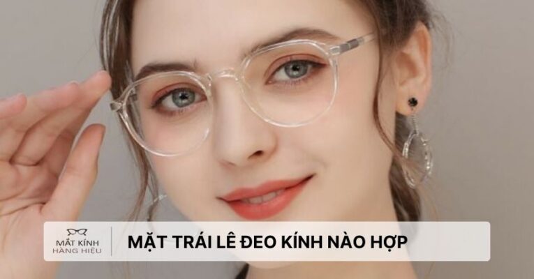 mat_trai_le_deo_kinh_gi_HOP